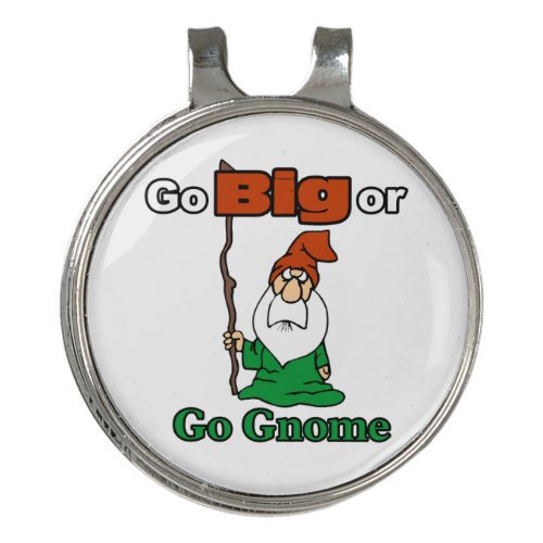 Go Big or Go Gnome Cute Funny Risk_Taking Golf Hat Clip