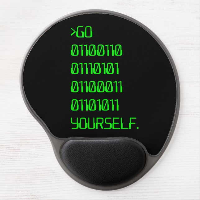 Go ( Binary Curse Word ) Yourself Gel Mouse Pad (Front)