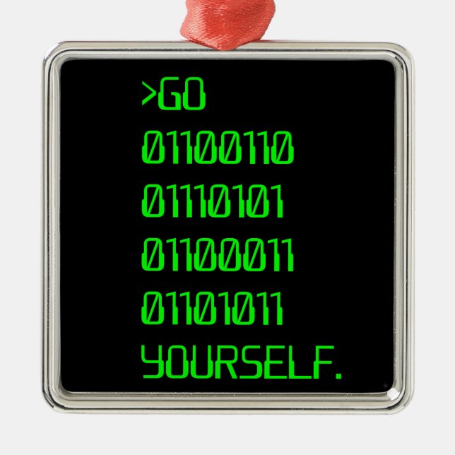 Go ( Binary Curse Word ) Yourself Metal Ornament (Front)