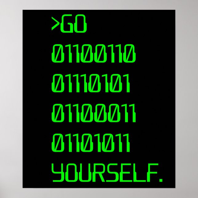 Go ( Binary Curse Word ) Yourself Poster (Front)
