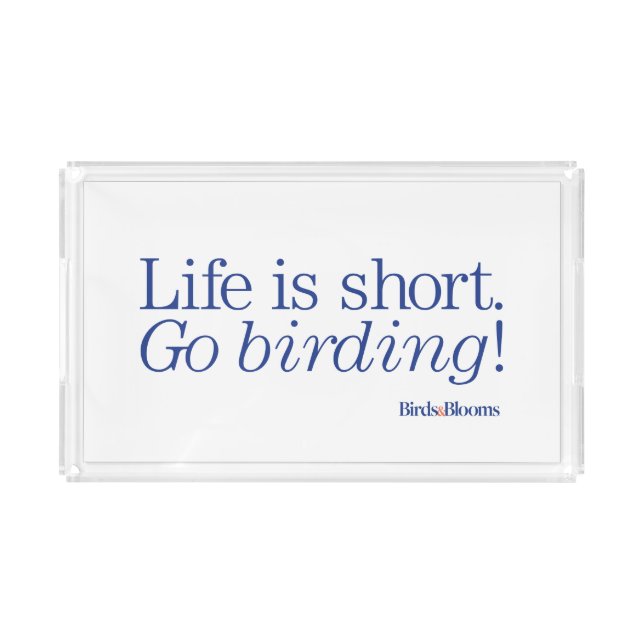 Go Birding! Acrylic Tray (Front)