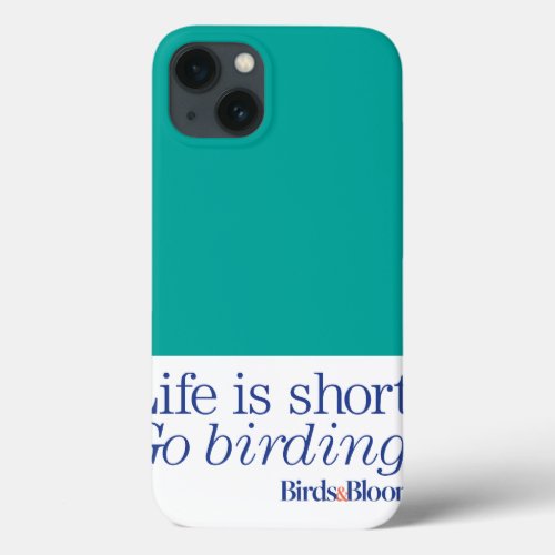 Go Birding iPhone 13 Case