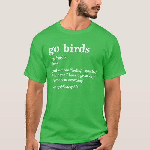 Go Birds Dictionary Definition Philadelphia Eagles T_Shirt