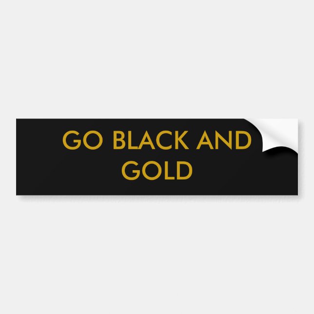 GO BLACK AND GOLD BUMPER STICKER (Front)