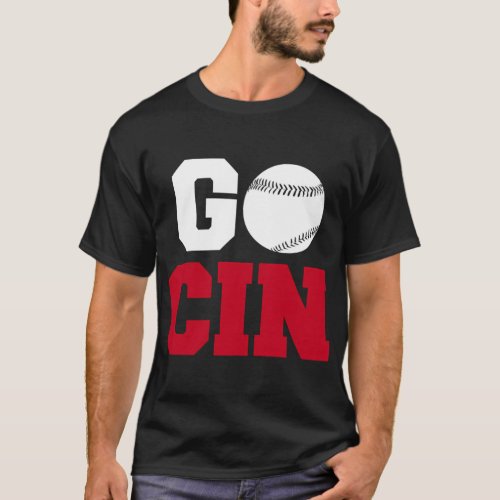 Go Cincinnati Baseball Hometown Baseball Fan T_Shirt