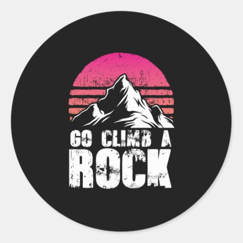 Go climb a rock classic round sticker