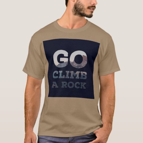 Go Climb A Rock Yosemite Premium 1 T_Shirt