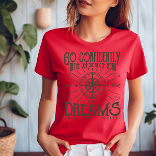 Go Confidently in the Direction of your Dream T-Shirt