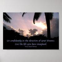 Go confidently in the direction of your dreams.