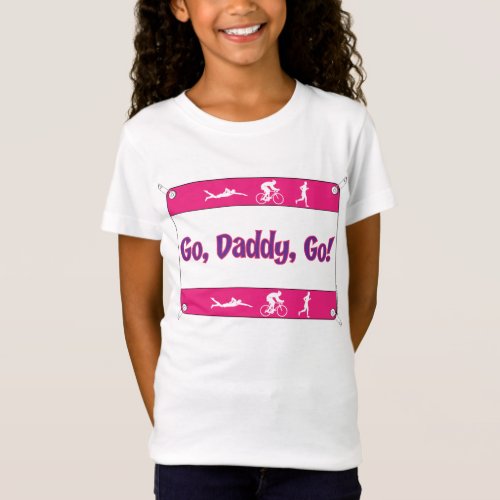 Go Daddy Go _ Triathlon T_Shirt