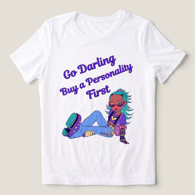Go Darling Buy a Personality First Typography Tri-Blend Shirt (Design Front)