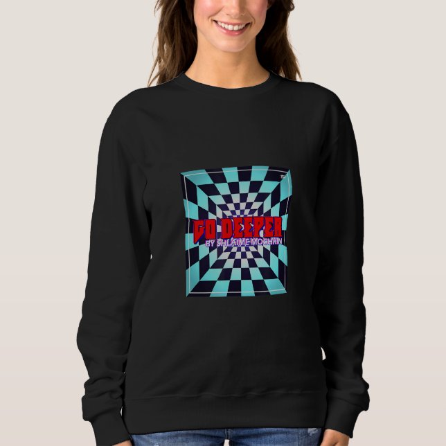 Go Deeper Art From Album Cover By Shlaime Mochkin Sweatshirt (Front)