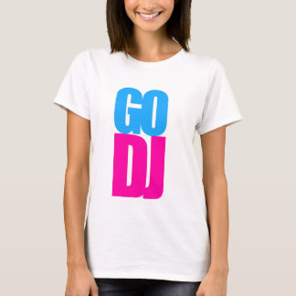 GO DJ T-Shirt