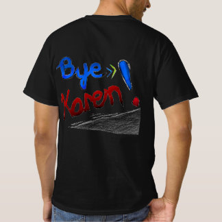 GO DOGE! Bye Karen!  T-Shirt
