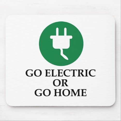Go Electric Go Home Mouse Pad
