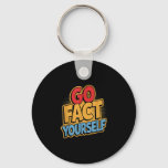 Go Fact Yourself Funny Comic P Art Boom Slogan Sci Keychain