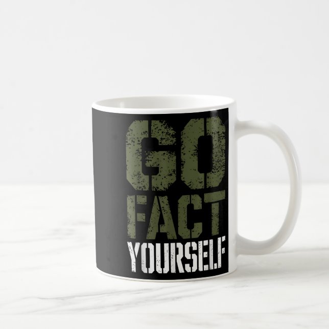 Go Fact Yourself Funny Military Stencil Tactical S Coffee Mug (Right)