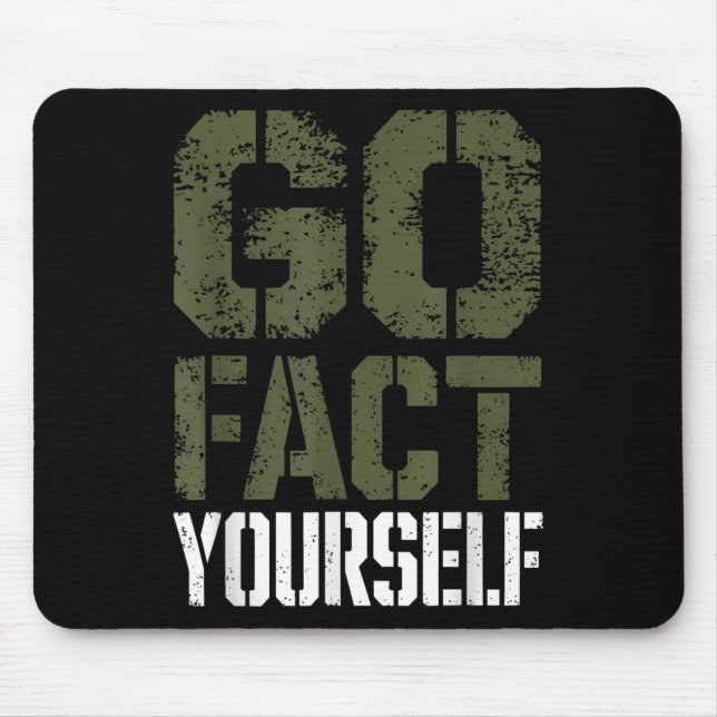 Go Fact Yourself Funny Military Stencil Tactical S Mouse Pad (Front)
