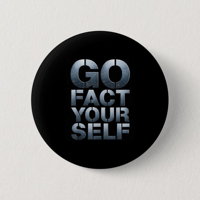 Go Fact Yourself Funny Slogan Science Steel Engine Button (Front)