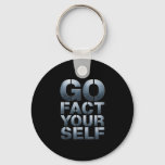 Go Fact Yourself Funny Slogan Science Steel Engine Keychain