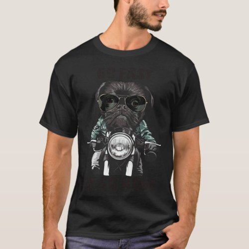 Go Fast or Go Home Pug Dog Biker Motorcycle T-Shirt