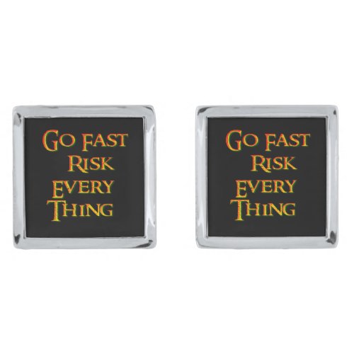 Go fast risk everything Funny   Cufflinks