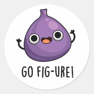 Go Fig-ure Funny Fig Fruit Pun Classic Round Sticker