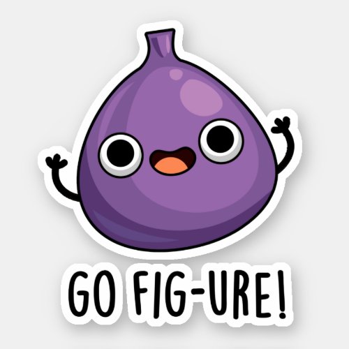 Go Fig_ure Funny Fig Fruit Pun Sticker