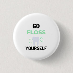 Go Floss Yourself 2 Button