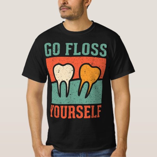 Go Floss Yourself _ Dental T_Shirt