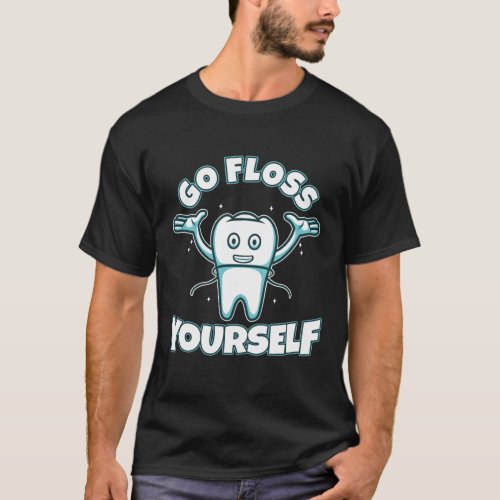 Go Floss Yourself T_Shirt