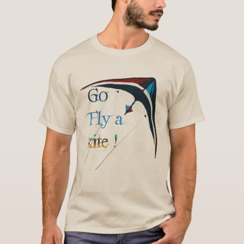 Go fly a kite T_Shirt