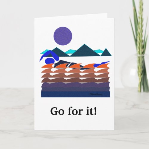 Go for it Open Water Greeting Card