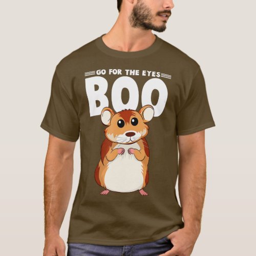 Go For ThE Eyes Boo Hamster Guinea Pig Gifts Women T_Shirt