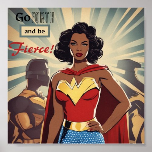 Go Forth and be Fierce_SuperWoman Art Poster  