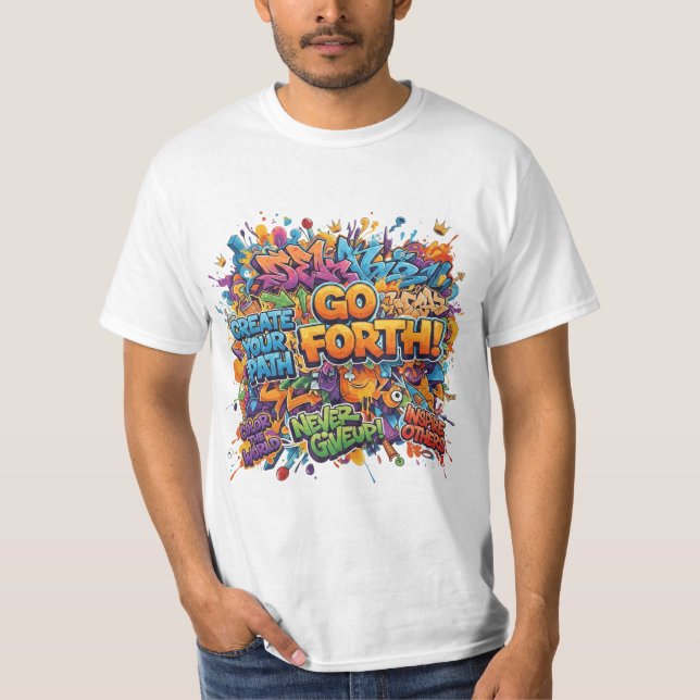 "Go Forth" Graffiti Pop Art Tee (Front)