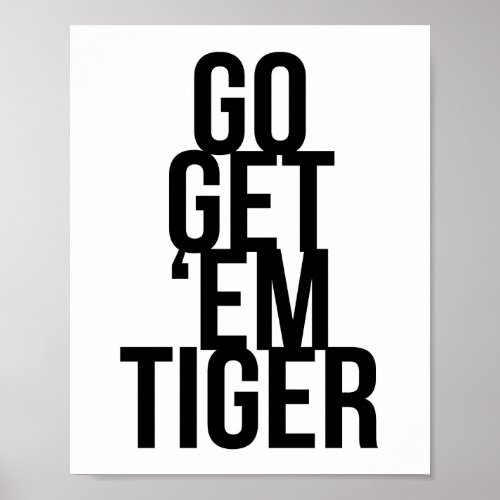 Go Get Em Tiger Poster