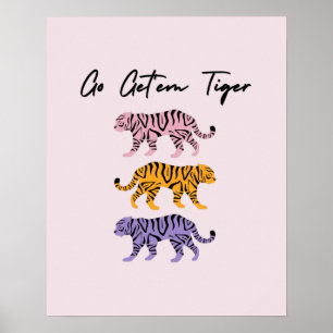 Go Get'em Tiger Orange Pink Purple Inspirational Poster