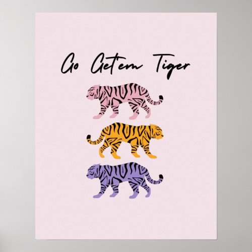 Go Getem Tiger Orange Pink Purple Inspirational Poster