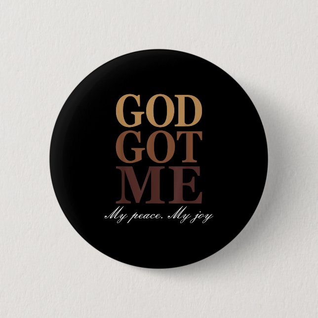 Go Got Me My Peace My Joy Funny Humor Faith Quote  Button (Front)