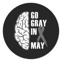 Go Gray In May Brain Cancer Tumor Awareness Grey R Classic Round Sticker