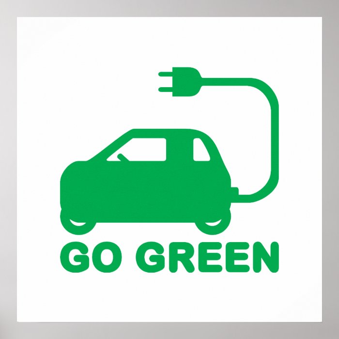 Go Green ~ Drive Electric Cars Poster