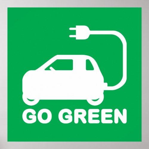 Go Green  Drive Electric Cars Poster