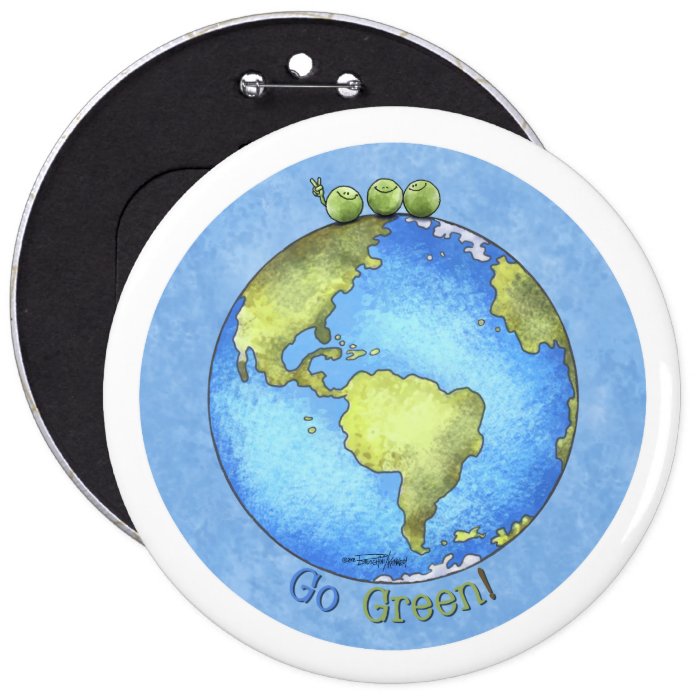 Go Green   Earth Day Pinback Buttons