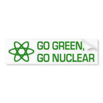 Go Green, Go Nuclear Bumper Sticker