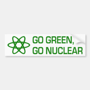 Go Green, Go Nuclear Bumper Sticker