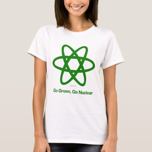Go Green Go Nuclear T_Shirt