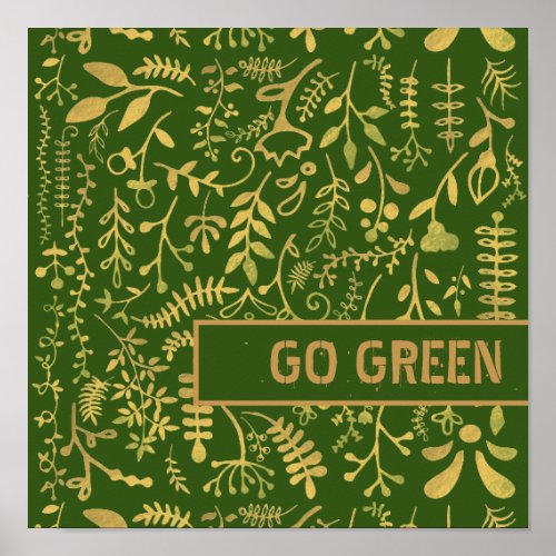 Go Green Gold Floral Wreath Poster
