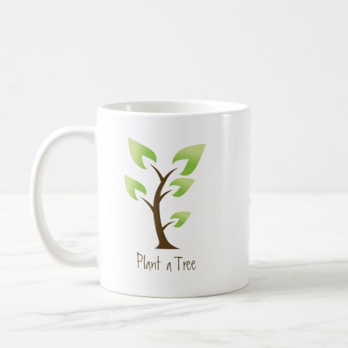 Go Green  Plant a Tree Save the Planet Coffee Mug