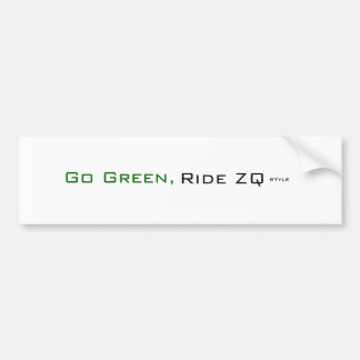 Go Green, Ride ZQ (style) Bumper Sticker